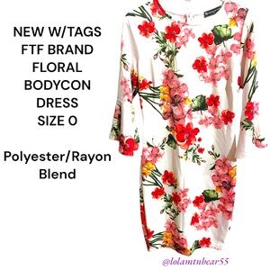 BRAND NEW WITH TAGS FTF BRAND BODYCON FLORAL DRESS-SZ 0-POLY/RAYON BLEND STRETCH
